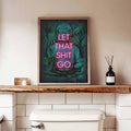 Let That Shit Go Buddha Funny Bathroom Print
