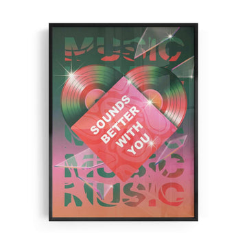 Music Sounds Better With You