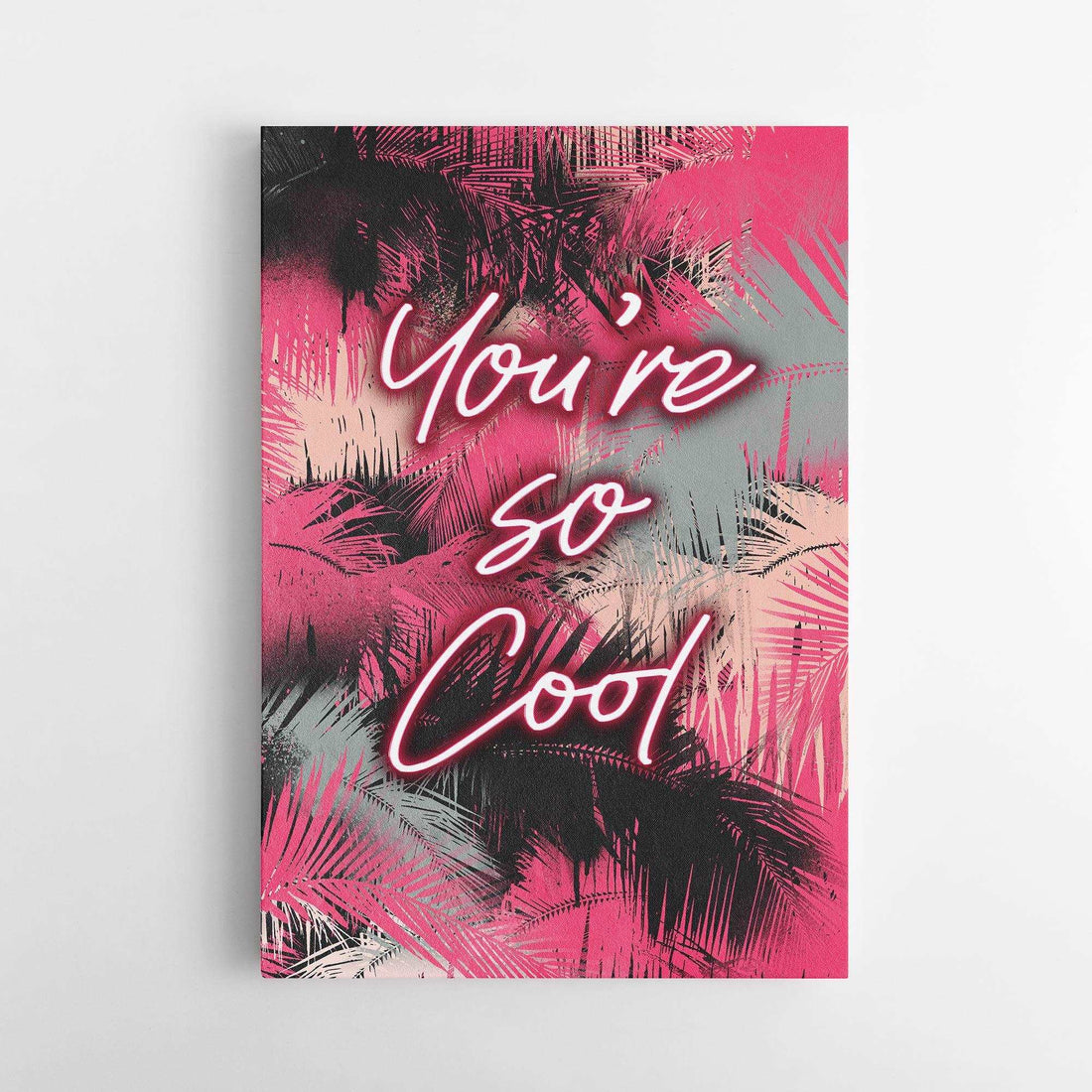 YOU'RE SO COOL PRINT - Afterhours Gallery